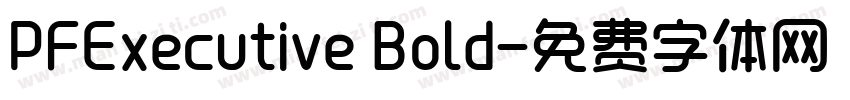 PFExecutive Bold字体转换